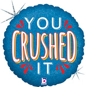 You Crushed It Holographic Standard balloon by Betallic.